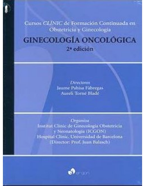 Ginecologia Oncologica (Cursos Clinic De Formación Continuada En Obstetricia Y Ginecología)