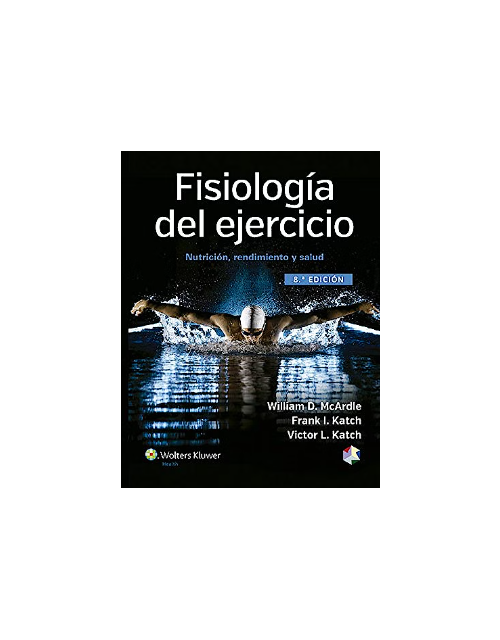 Fisiología Del Ejercicio .. Nutrición, Rendimiento Y Salud