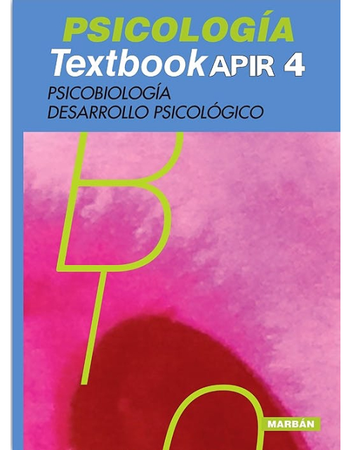 Psicología Textbook Apir 4. Psicobiología, Desarrollo Psicológico.