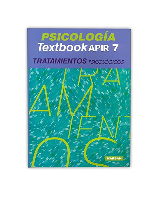 Psicología. Textbook Apir 7. Tratamientos Psicológicos.