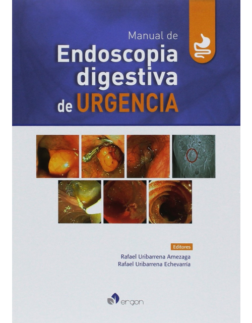 Manual de Endoscopia digestiva de Urgencia