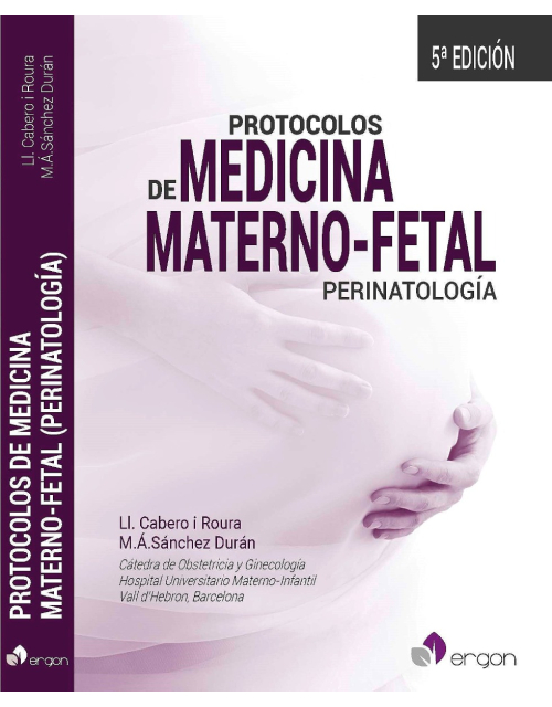 Protocolos De Medicina Materno-Fetal Perinatología 5Ed