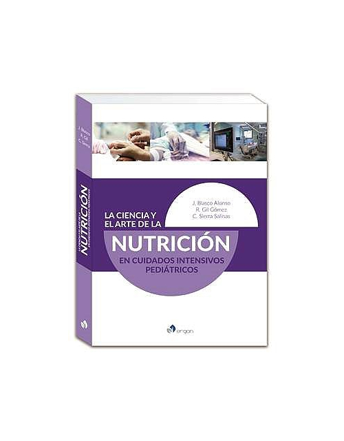 La Ciencia Y El Arte De La Nutrición En Cuidades Intensivos Pediátricos