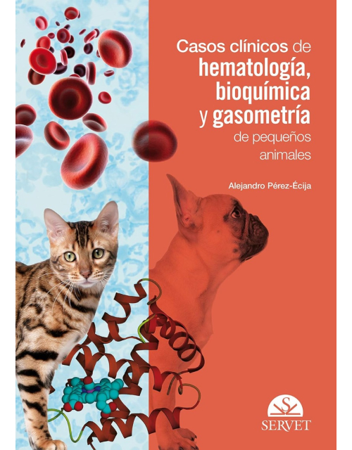 Casos Clínicos de Hematología, Bioquímica y Gasometría de Pequeños Animales