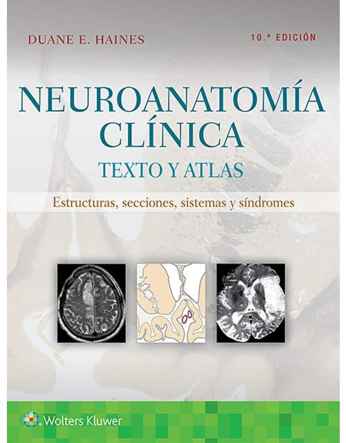 Neuroanatomía Clínica. Texto y Atlas