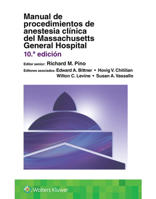 Manual De Procedimientos De Anestesia Clínica Del Massachusetts General Hospital.