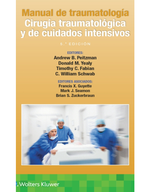 Manual de Traumatología. Cirugía Traumatológica y de Cuidados Intensivos
