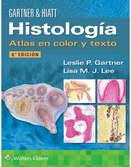 GARTNER & HIATT Histología. Atlas en Color y Texto