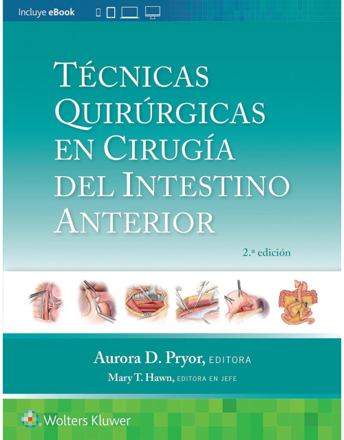 Técnicas Quirúrgicas en Cirugía del Intestino Anterior