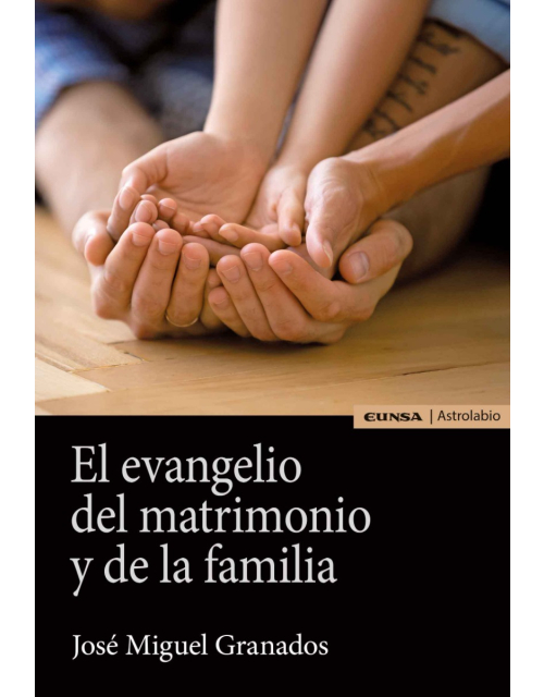 El evangelio del matrimonio y de la familia