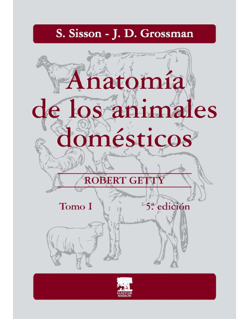 Anatomía De Los Animales Domésticos. Tomo I.
