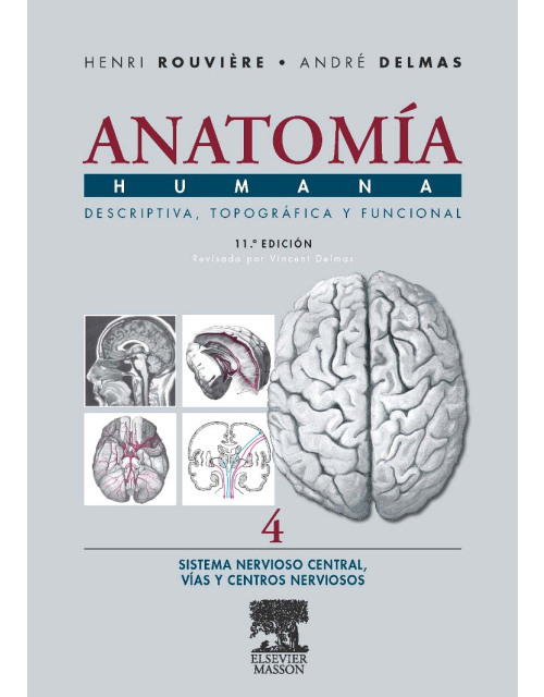 Anatomía Humana, Vol. 4: Sistema Nervioso Central