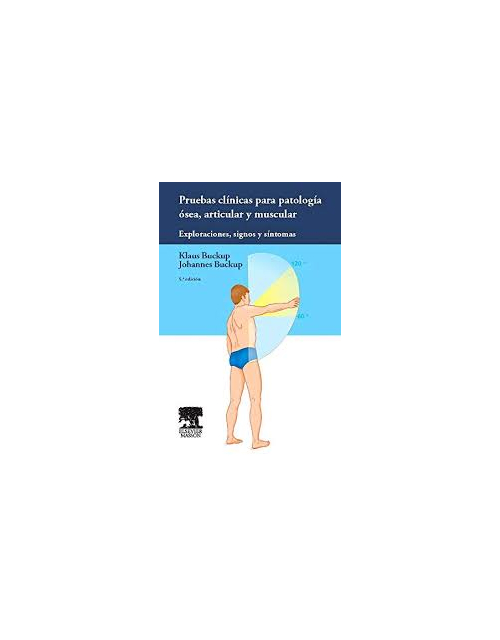 Pruebas Clínicas Para Patología Ósea, Articular Y Muscular .