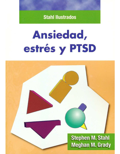 Ansiedad, Estrés Y Ptsd. Stahl Ilustrados