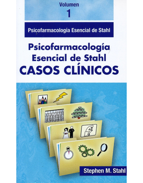 Psicofarmacología Esencial De Stahl. Casos Clínicos, Vol. 1