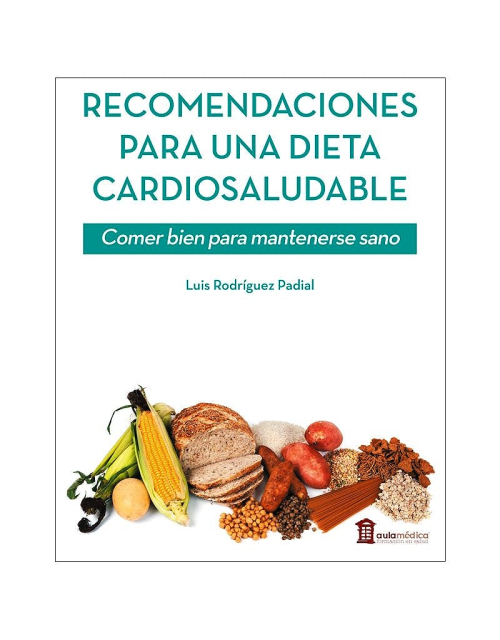 Recomendaciones Para Una Dieta Cardiosaludable. Comer Bien Para Mantenerse Sano
