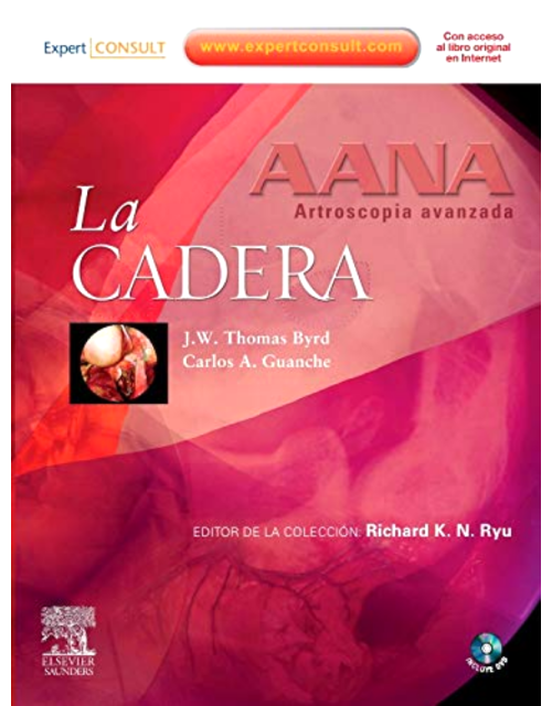 La Cadera (AANA Artroscopia Avanzada)