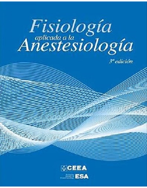 Fisiologia Aplicada A La Anestesiologia