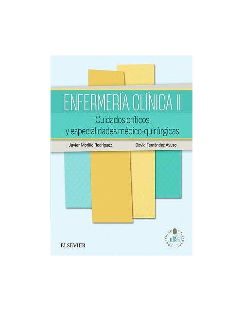 Enfermería Clínica, Vol. Ii: Cuidados Críticos Y Especialidades Médico-Quirúrgicas