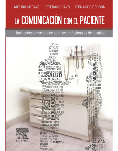 La Comunicacion Con El Paciente‚ Habilidades Emocionales Para Los Profesionales De La Salud