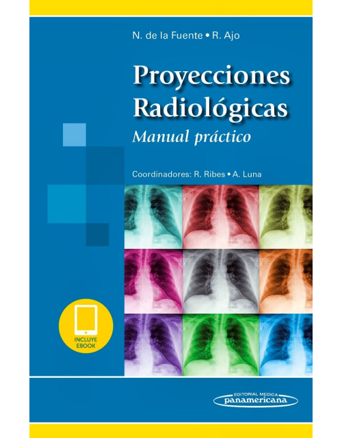 Proyecciones Radiológicas. Manual Práctico