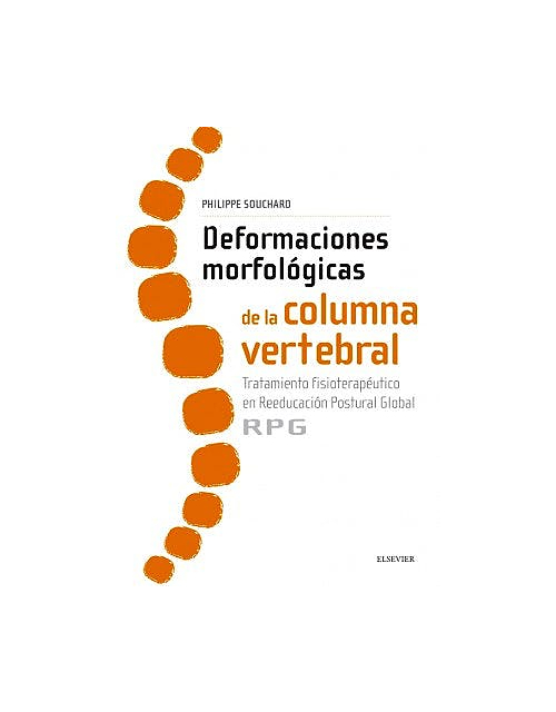Deformaciones Morfológicas De La Columna Vertebral. Tratamiento Fisioterapéutico En Reeducación Postural Global (Rpg)