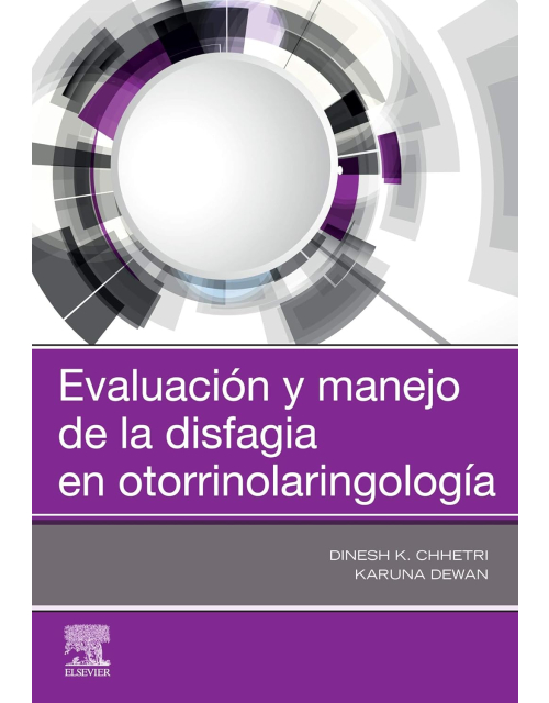 Evaluación Y Manejo De La Disfagía En Otorrinolaringología