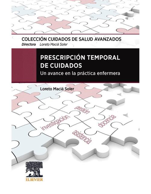 Prescripción Temporal De Cuidados. Un Avance En La Práctica Enfermera