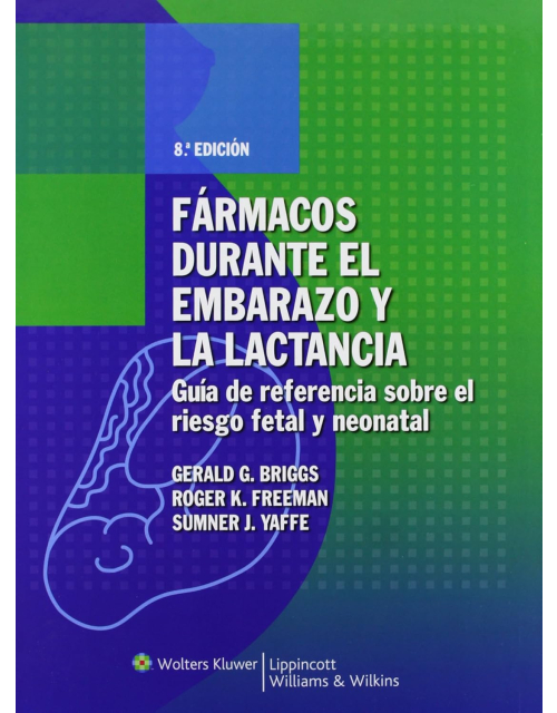 Fármacos En El Embarazo Y La Lactancia: Guía De Re