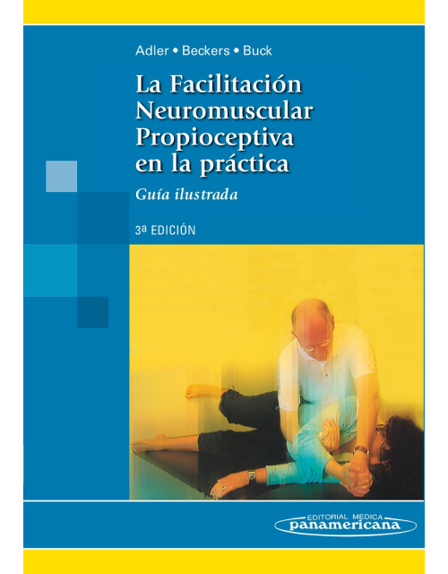 La Facilitación Neuromuscular Propioceptiva En La Práctica Guía Ilustrada
