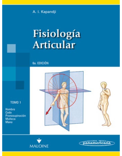 Fisiología Articular Tomo 1. Miembro superior