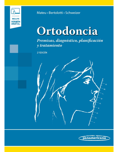 Ortodoncia Premisas, diagnóstico, planificación y tratamiento
