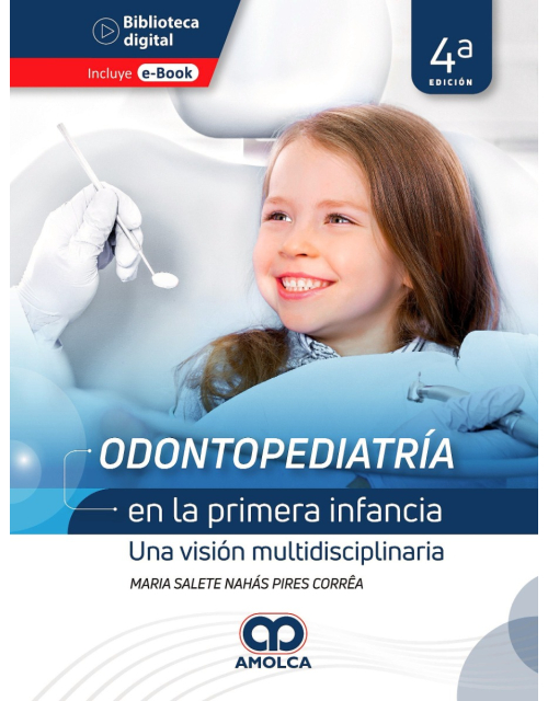 Odontopediatría en la Primera Infancia Una Visión Multidisciplinaria