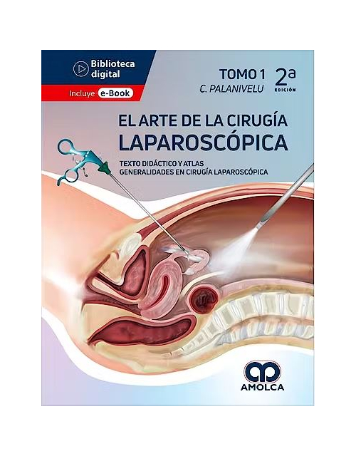 El Arte de la Cirugía Laparoscópica Tomo 1