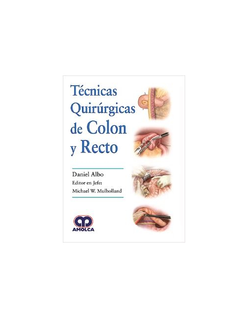 Técnicas Quirúrgicas de Colon y Recto
