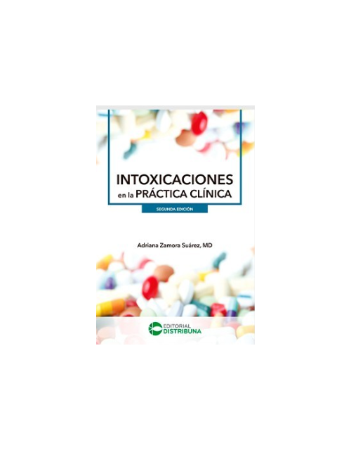 Intoxicaciones En La Práctica Clínica Segunda Edición.