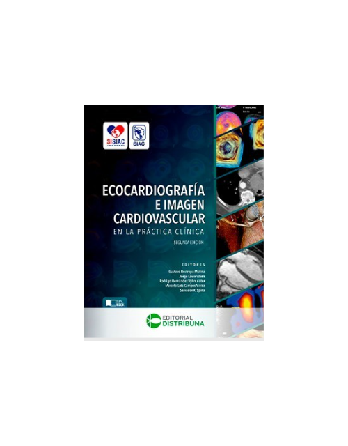 Ecocardiografía E Imagen Cardiovascular En La Práctica Clínica. Segunda Edición.
