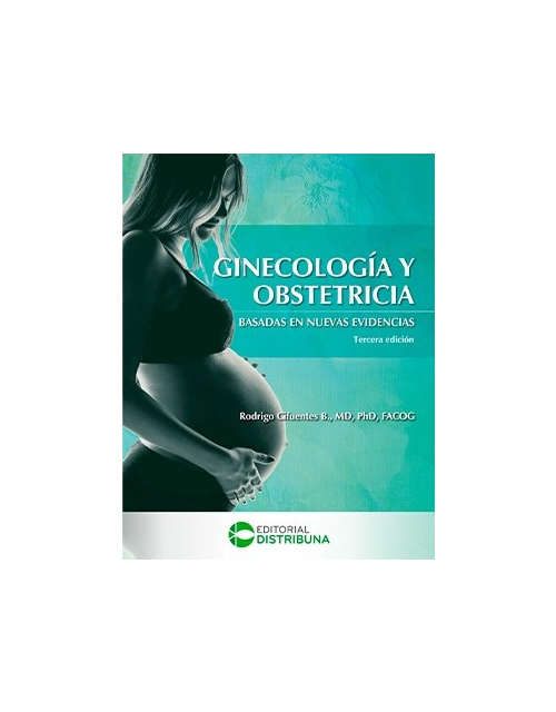 Ginecología y obstetricia basadas en nuevas evidencias.