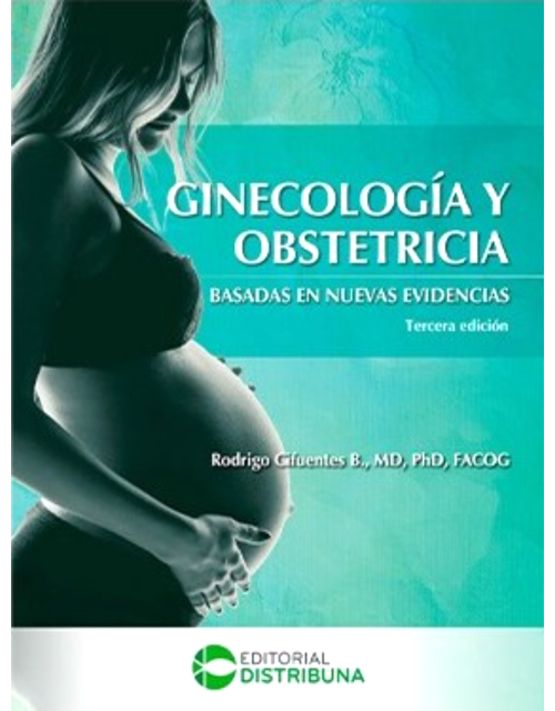 Ginecología y obstetricia basadas en nuevas evidencias.