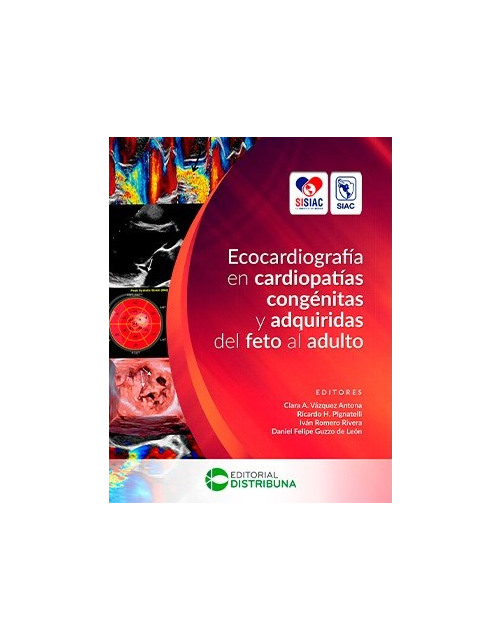 Ecocardiografía en cardiopatías congénitas y adquiridas del feto al adulto
