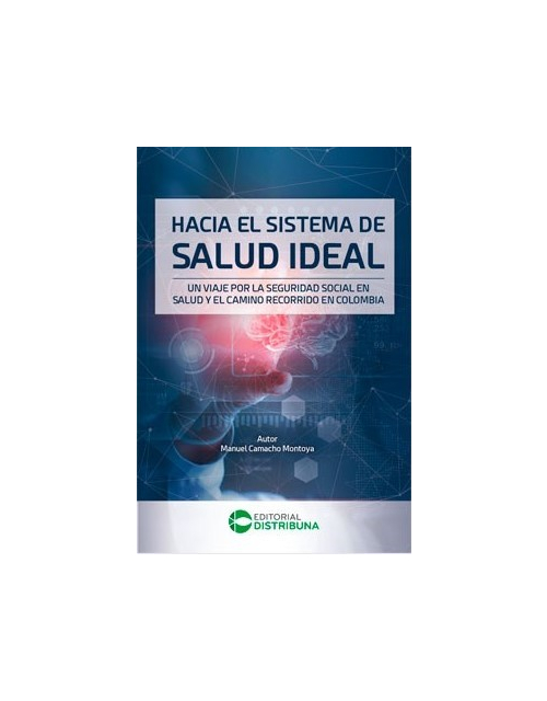 Hacia El Sistema De Salud Ideal