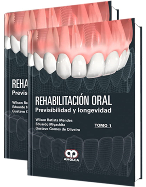 Rehabilitación Oral. Previsibilidad y Longevidad, 2 Vols.