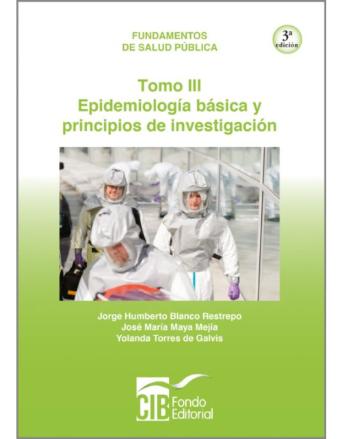 Fundamentos De Salud Pública. Epidemiología Básica Y Principios De Investigación Tomo 3
