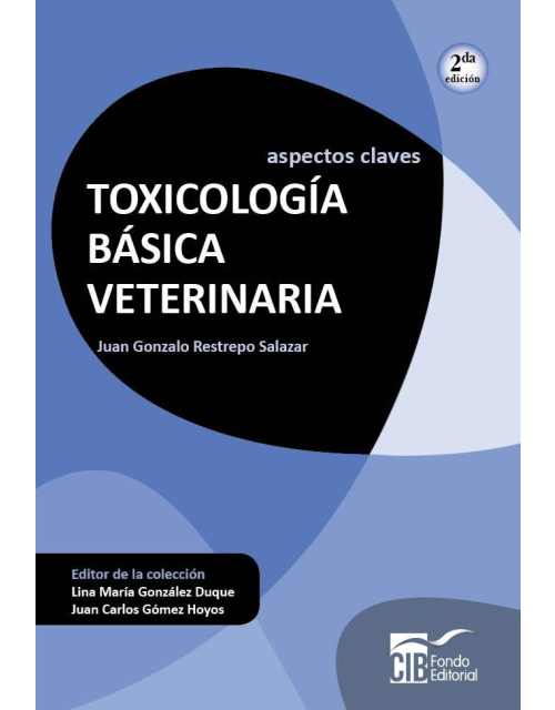 Aspectos Claves: Toxicología Básica Veterinaria