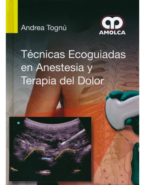 Técnicas Ecoguiadas en Anestesia y Terapia del Dolor