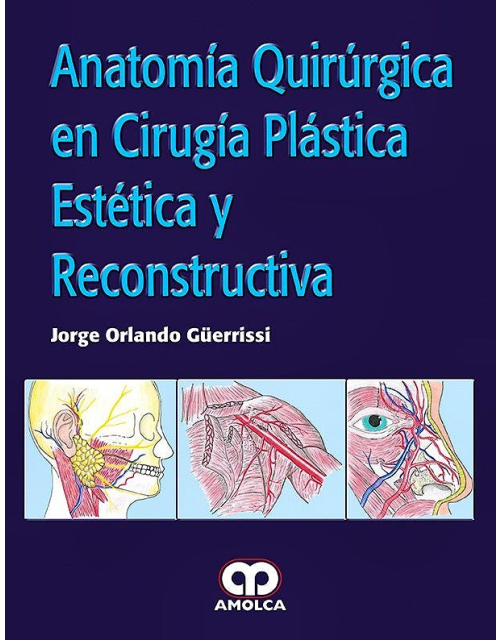 Anatomía Quirúrgica en Cirugía Plástica, Estética y Reconstructiva