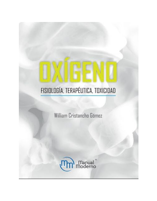 Oxígeno Fisiología, Terapéutica, Toxicidad