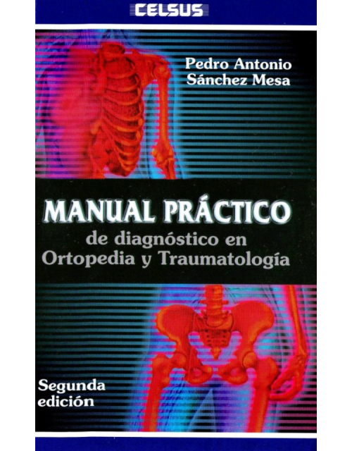 Manual pr&aacute;ctico de diagn&oacute;stico en ortopedia y traumatolog&iacute;a