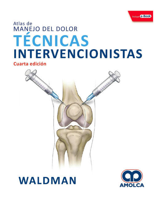 Atlas de Manejo del Dolor Técnicas Intervencionistas