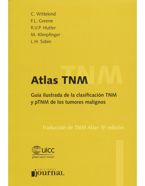 Atlas Tnm. Guía Ilustrada De La Clasificación Tnm Y Ptnm De Los Tumores Malignos